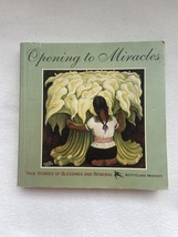 Opening to Miracles: True Stories of Blessings and Renewal - VERY GOOD - £3.29 GBP