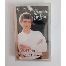 Ronnie Griffin I Feel Like Singin A Song Cassette New Sealed - £6.98 GBP