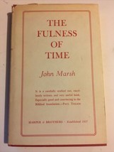 The Fulness of Time John Marsh Vintage 1952 Fullness Hardcover Dust Jack... - $84.14
