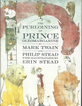 The Purloining of Prince Oleomargarine by Mark Twain &amp; P Stead hc/dj ~ 1... - $17.77