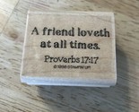 STAMPIN UP RUBBER STAMP 1998 SAY IT WITH SCRIPTURES Proverbs 17:17 A Fri... - $9.49