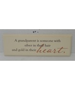 3&quot; x 7&quot; Sign Plaque &quot;A grandparent is someone with silver in their Hair ... - $189.64 MXN