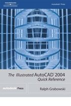 The Illustrated AutoCAD 2004 Quick Reference [Misc. Supplies] Ralph Grab... - $19.79