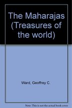 The Maharajas (Treasures of the World) Ward, Geoffrey C. and Joel, Seth - £10.19 GBP