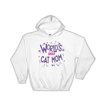 Worlds Best CAT MOM : Gift Hoodie Great Floral Birthday Family Mother Christmas - £29.22 GBP