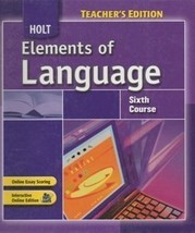 Elements of Language Sixth Course/Grade 12: Annotated Teacher&#39;s Edition ... - $39.09