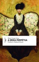 A Orgia Perpetua (Em Portugues do Brasil) [Paperback] - £26.91 GBP