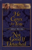 He Cares for You - Not Good If Detached (Corrie ten Boom Library, Volume... - £45.23 GBP