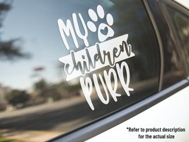 My Children Purr Cat  Lover Vinyl Car Truck Decal Window Sticker Vehicle Décor - £4.58 GBP