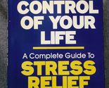 Take Control of Your Life: A Complete Guide to Stress Relief Faelten, Sh... - $2.93