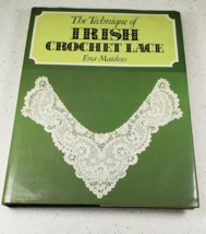Vintage 1986 First Print The Technique of Irish Crochet Lace by Maidens, Ena - £21.87 GBP