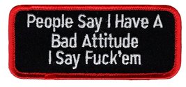 People Say I Have a Bad Attitude Funny Hook Patch (Hook 4.0 X 1.5) - £7.66 GBP