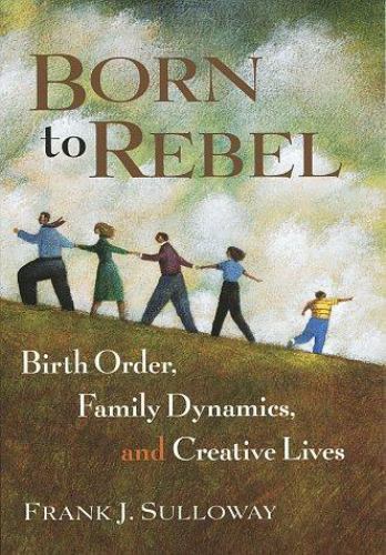 Born to Rebel: Birth Order, Family Dynamics, and Creative Lives - $1.38
