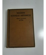 Modern Business Arithmetic brief course revised 1924  hardcover - £7.74 GBP