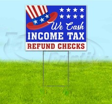 We Cash Income Tax Refund Checks 18x24 Yard Sign With Stake Corrugated Bandit - £22.28 GBP+