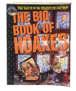 THE BIG BOOK OF HOAXES: TRUE TALES OF THE GREATEST  Lies Ever Told - $33.07 CAD