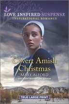 Covert Amish Christmas (Love Inspired Suspense) Alford, Mary - £3.08 GBP