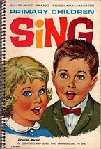 Primary Children Sing, A Praise Book of 126 Hymns and Songs that Primaries Like  - £5.49 GBP