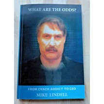 WHAT ARE THE ODDS? FROM CRACK ADDICT TO CEO! By Mike Lindell - $6.99