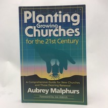Planting Growing Churches for the Twenty-First Century: A Comprehensive ... - $7.36