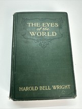 Old The Eyes Of The World Book 1914 Harold Bell Wright Antique Ronald Reagan - $9.28