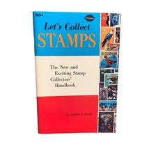 Let&#39;s Collect Stamps: The New And Exciting Stamp Collectors Handbook By ... - $7.19