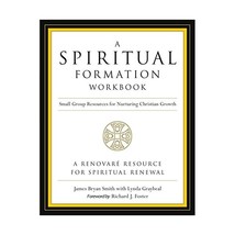 A Spiritual Formation Workbook: Small-Group Resources for Nuturing Christian Gro - $16.00