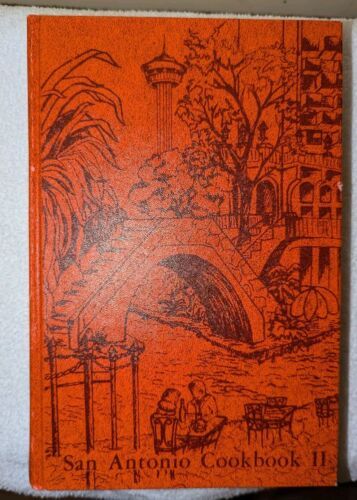 San Antonio Cookbook II (2nd Ed 1980 HC) - $9.74