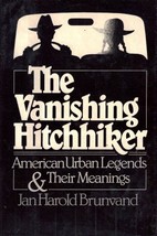 The vanishing hitchhiker: American urban legends and their meanings Brunvand, Ja - £11.87 GBP