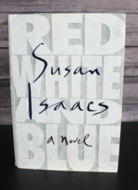 Red White And Blue By Susan Isaacs A Novel - 1st Edition 1998 HC- DJ- Vg - £7.56 GBP