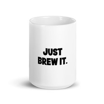 Just Brew It. Coffee 15oz Mug - £14.93 GBP