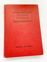 Vintage Music Book Singing Worship 1940 Hc Edith Lovell Thomas - £11.18 GBP