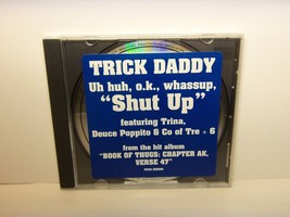 PROMO CD  SINGLE  TRICK DADDY  &quot;SHUT UP&quot;  (3 VERSIONS)   2000 - $19.75