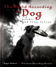 The World According to Dog: Poems and Teen Voices / 2003 Hardcover 1st Edition - £1.78 GBP