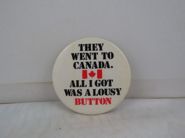 Vintage Tourist Pin - They Went to Canada I Got a Lousy Pin - Celluloid Pin - $15.00