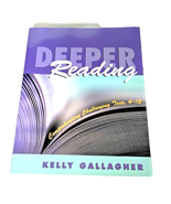 Deeper Reading: Comprehending Challenging Texts, 4-12 by Gallagher, Kelly - $17.20