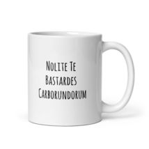 Nolite Te Bastardes Carborundorum Quote Coffee &amp; Tea Mug For Fans Don&#39;t ... - $19.99+