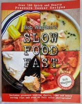 Bob Warden&#39;s Slow Food Fast Meals Pressure Cooker Instant Pot Recipes Cookbook - £2.34 GBP