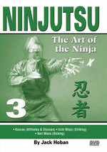 Ninjutsu Art of the Ninja #3 Kamae, Uchi Waza, Keri Waza DVD Jack Hoban - $68.12