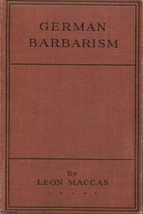 (Scarce) German Barbarism (1916 edition) by Leon Maccas - £23.98 GBP