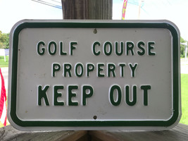 Golf Course Property Keep Out Metal Sign Green &amp; White 14&quot; x 9&quot; - £63.82 GBP