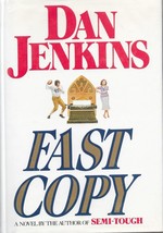 FAST COPY: A NOVEL (1999) Dan Jenkins - Simon &amp; Schuster HC 1st- Female Reporter - £10.80 GBP