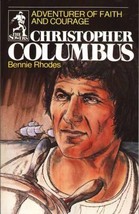 Christopher Columbus : Adventurer of Faith and Courage by Bennie Rhodes - £3.79 GBP