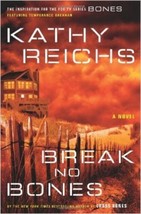 Break No Bones: A Novel (Temperance Brennan Novels) [Jul 11, 2006] - £4.60 GBP