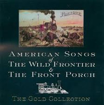 Various - American Songs Of The Wild Frontier &amp; The Front Porch (CD, Comp) (Mint - £0.90 GBP