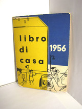 Il libro di casa 1956 editoriale Domus Milano 31.10.1955 pagine 65 pubbl... - $6.29