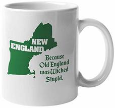 New England Because Old England Was Wicked Stupid Funny Cool Sarcastic S... - £15.56 GBP+