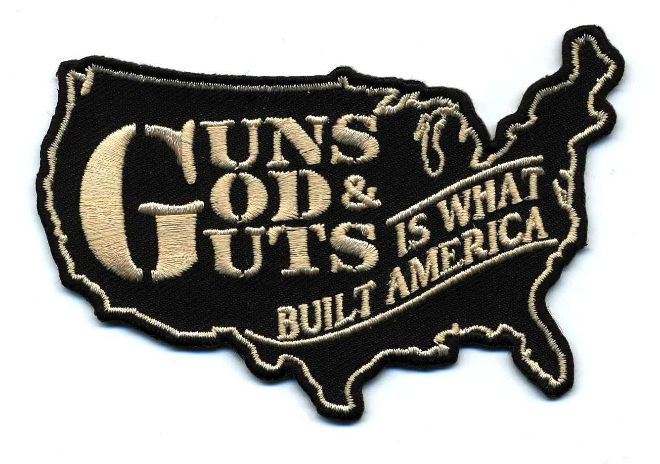Primary image for Embroidered Iron On Patch - God Guns & Guts is What Built America 4" Patch