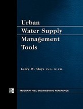Urban Water Supply Management Tools 2004 Mays Larry 9780071428361 Book - $32.39