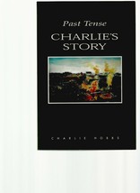 Wwii Charlie&#39;s Story Past Tense Signed, Charlie Hobbs . Pb Mint 1ST 1995 - £19.43 GBP